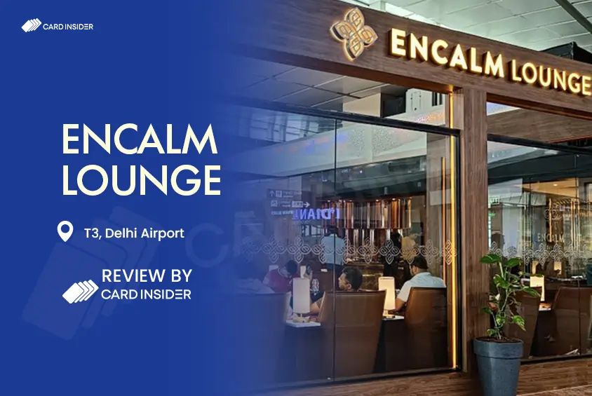 Encalm Lounge, Domestic Departures, T3, Delhi Airport Review