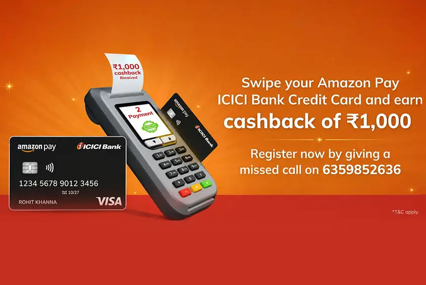Amazon Pay ICICI Bank Credit Card ₹1,000 Cashback Offer